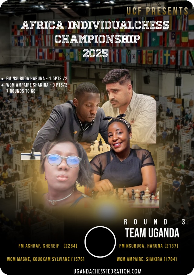 DAY 3 HIGHLIGHTS: AFRICAN INDIVIDUAL CHESS CHAMPIONSHIP 2025 – Team Uganda Making Its Mark