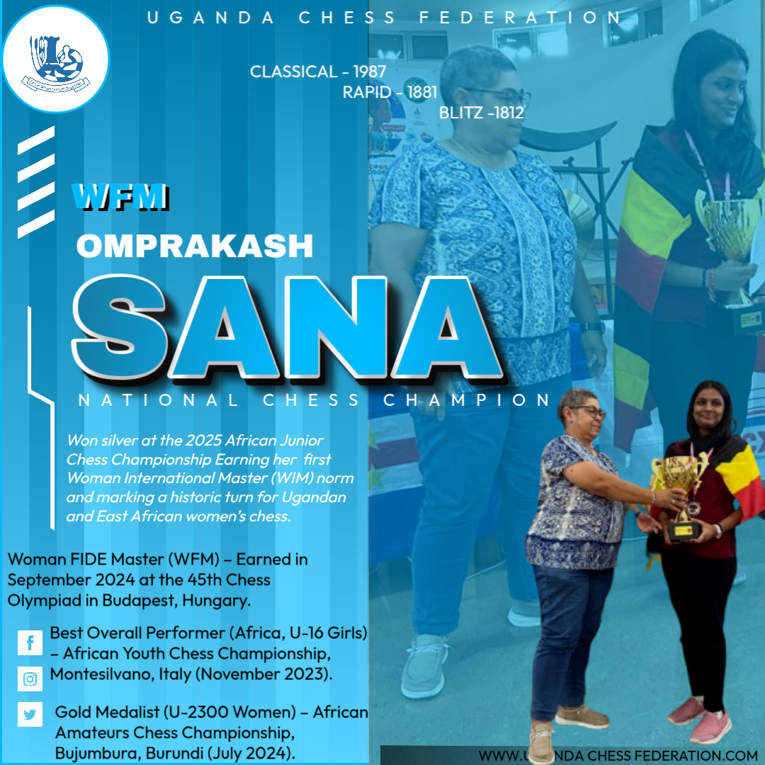 UGANDA’S OMPRAKASH SANA KAYYAR  WINS SILVER AT AFRICAN JUNIORS 2025, Secures WIM Norm and Nears 2000 Rating Record.